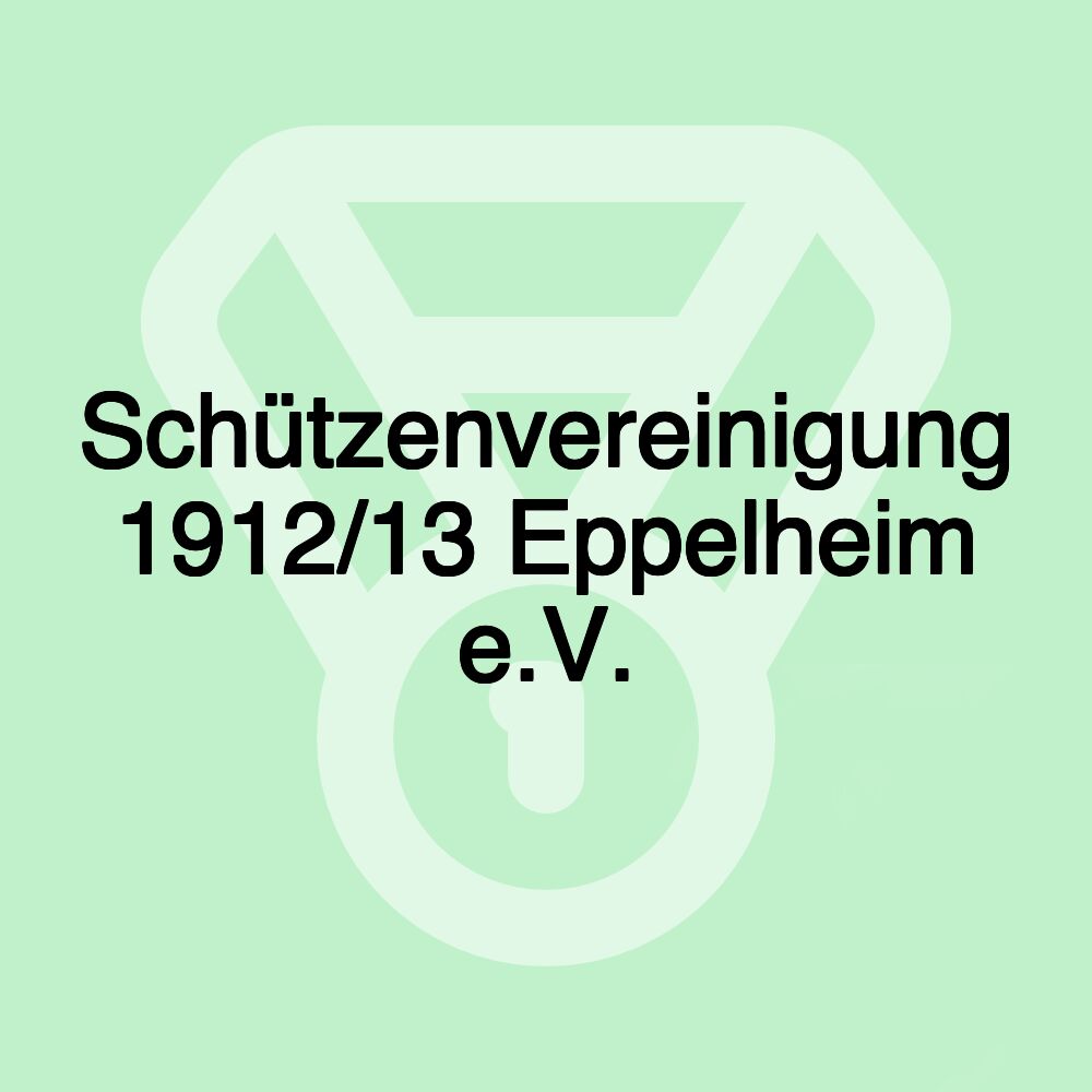 Schützenvereinigung 1912/13 Eppelheim e.V.