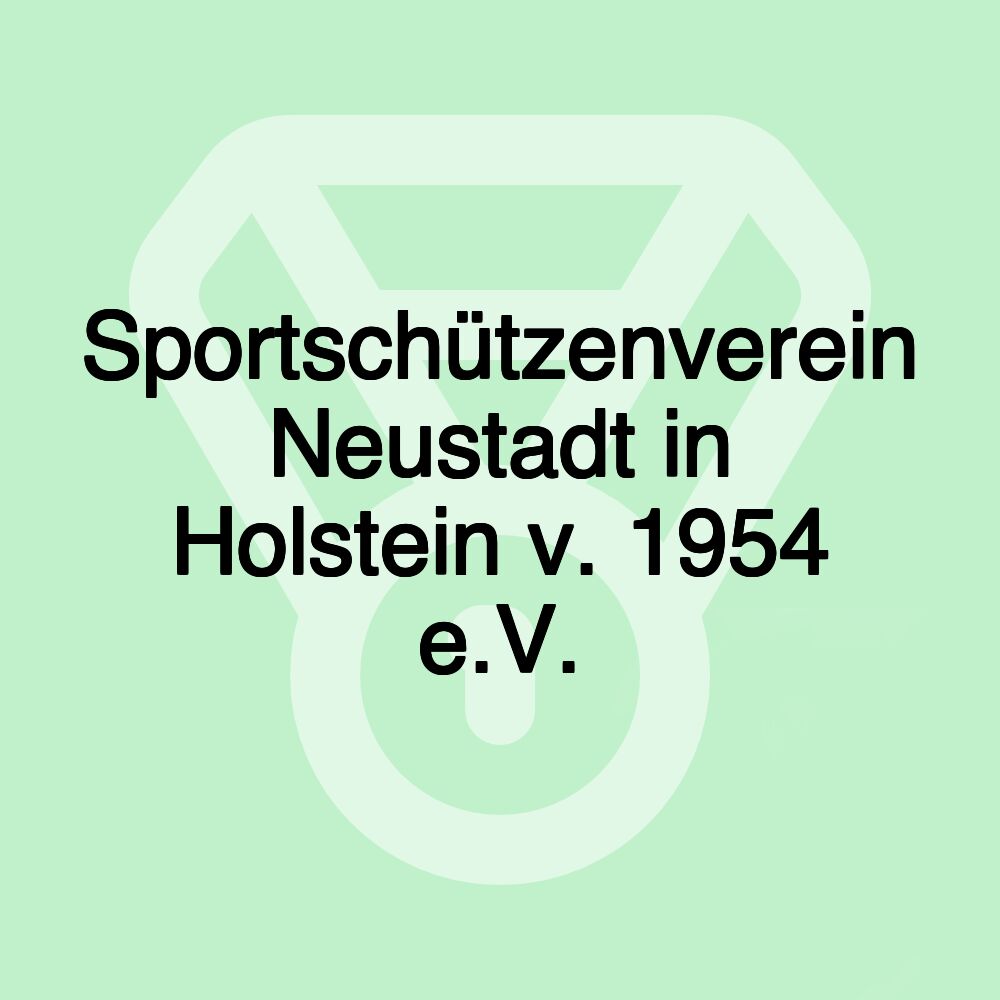 Sportschützenverein Neustadt in Holstein v. 1954 e.V.