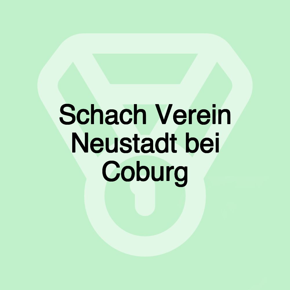 Schach Verein Neustadt bei Coburg