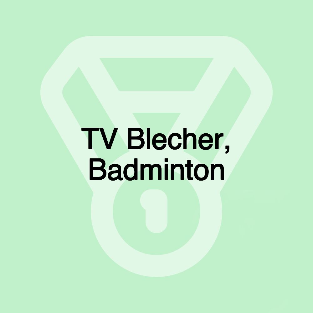 TV Blecher, Badminton