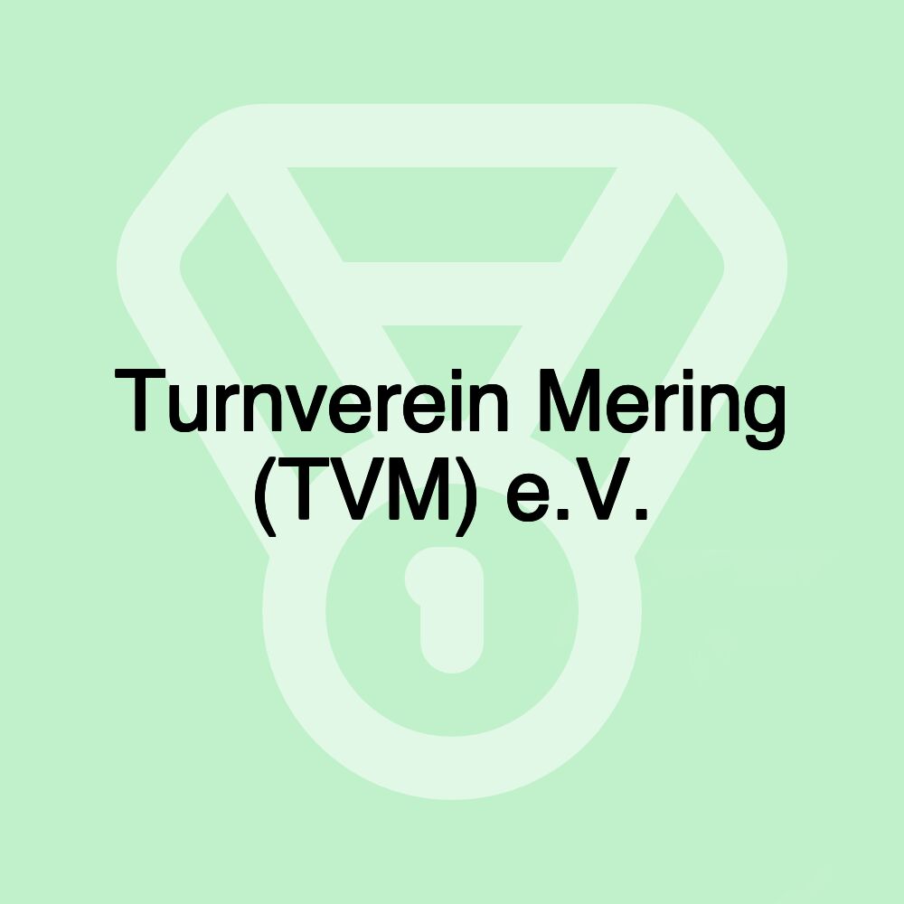 Turnverein Mering (TVM) e.V.