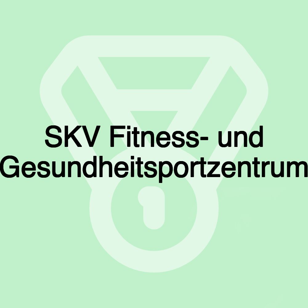 SKV Fitness- und Gesundheitsportzentrum