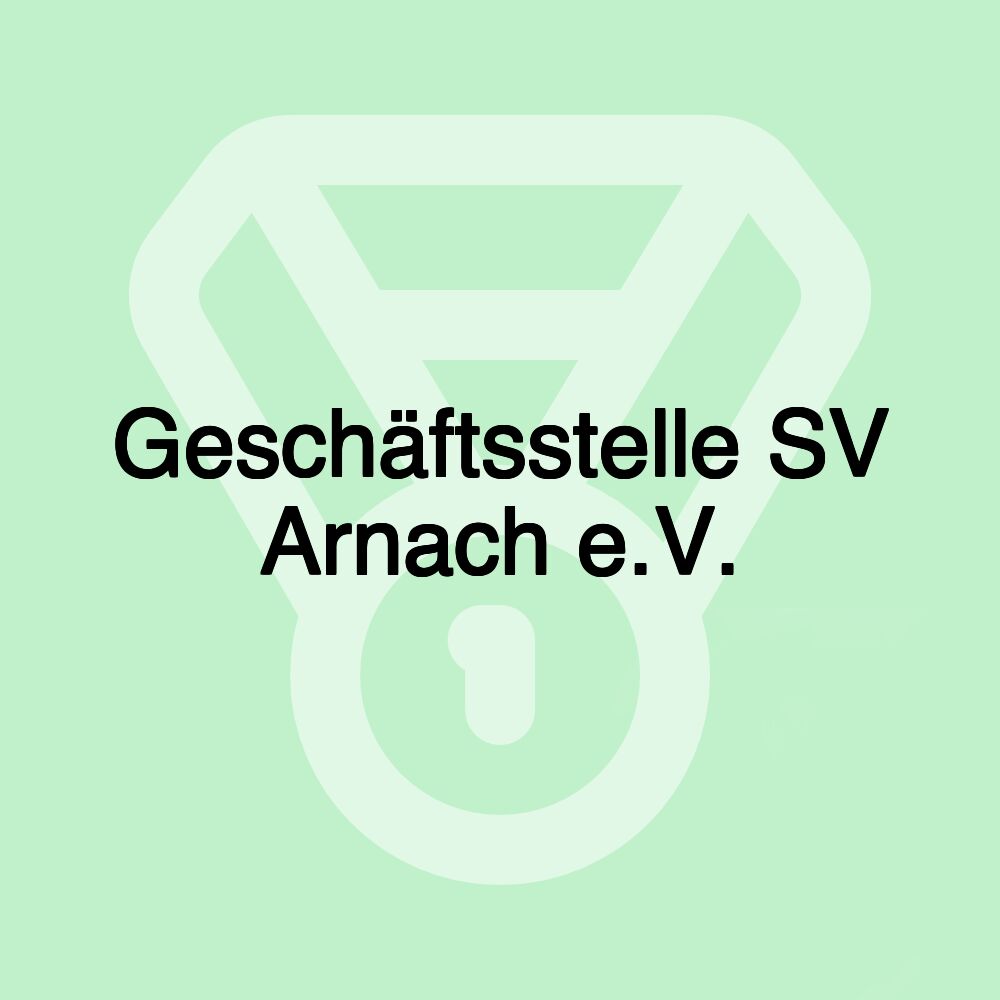 Geschäftsstelle SV Arnach e.V.