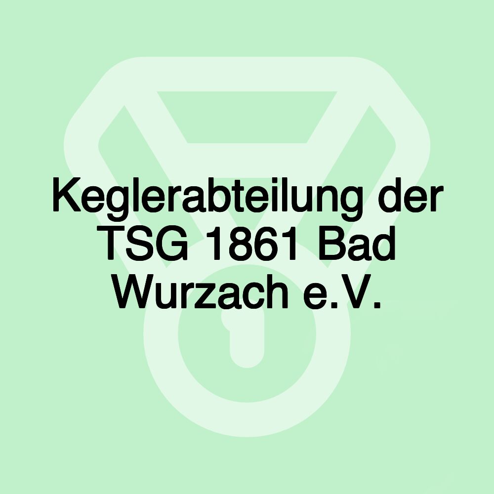 Keglerabteilung der TSG 1861 Bad Wurzach e.V.