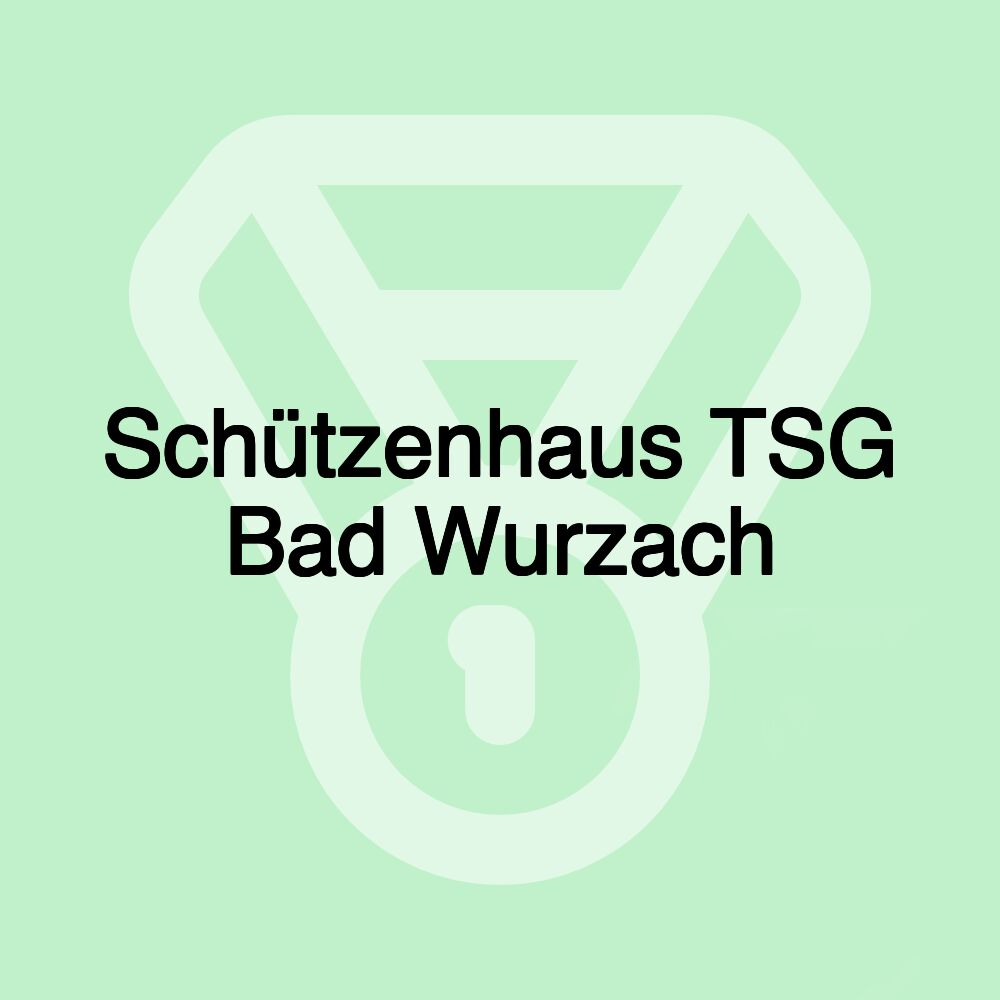 Schützenhaus TSG Bad Wurzach