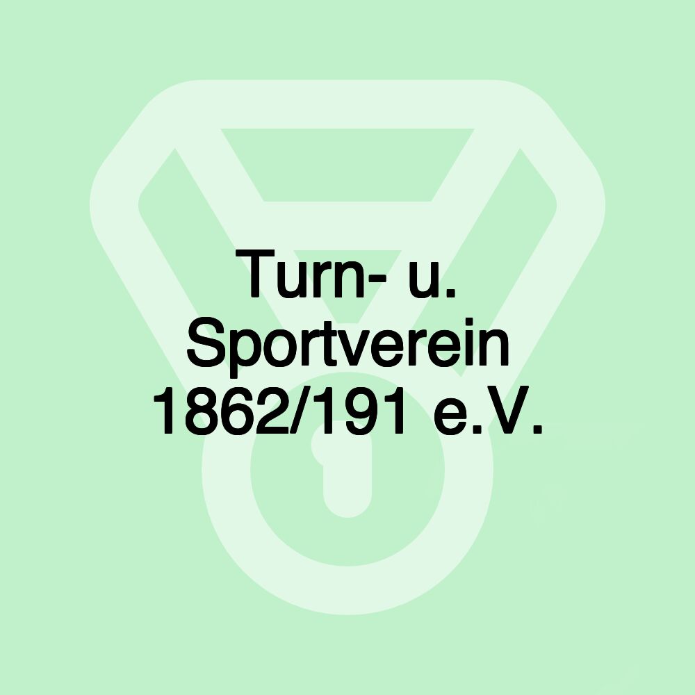 Turn- u. Sportverein 1862/191 e.V.