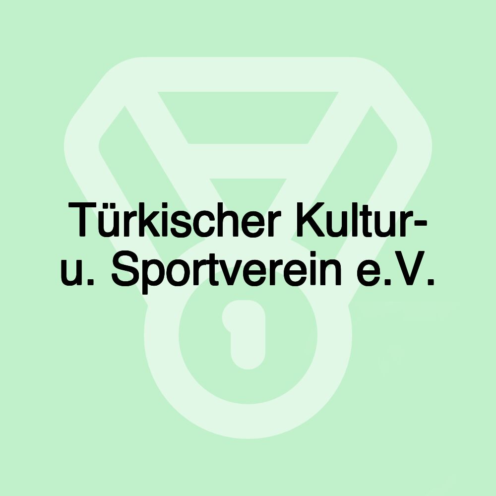 Türkischer Kultur- u. Sportverein e.V.