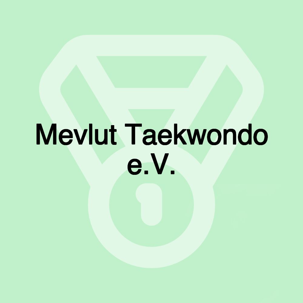 Mevlut Taekwondo e.V.