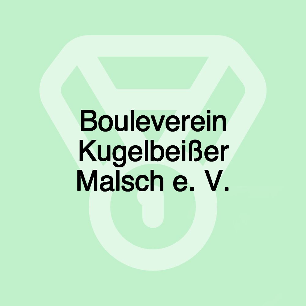 Bouleverein Kugelbeißer Malsch e. V.