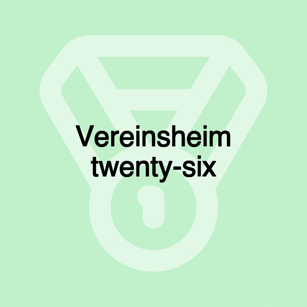 Vereinsheim twenty-six