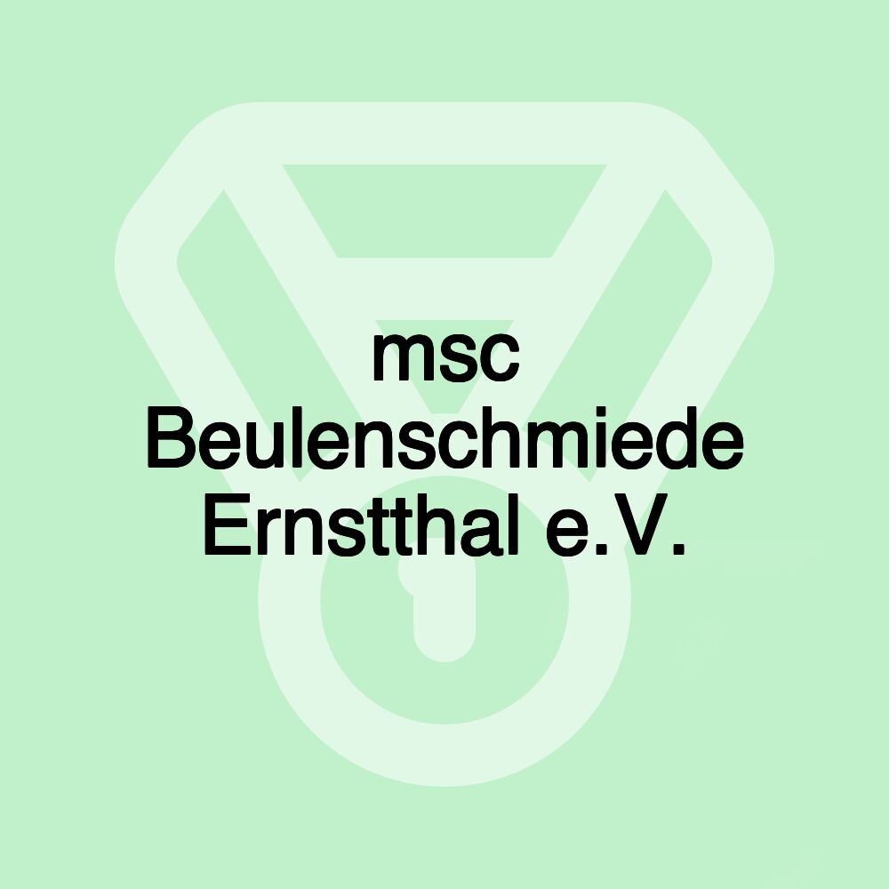 msc Beulenschmiede Ernstthal e.V.