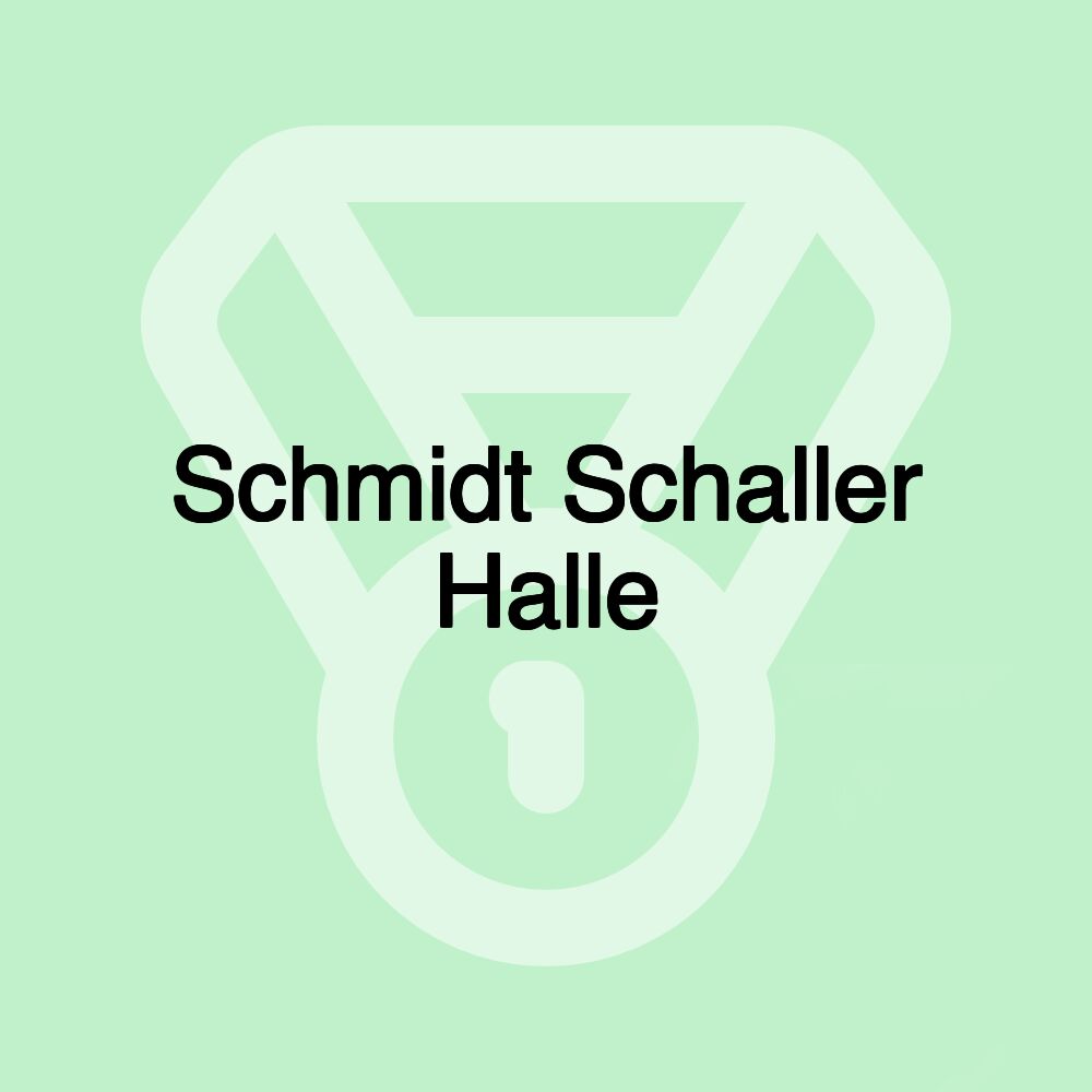 Schmidt Schaller Halle