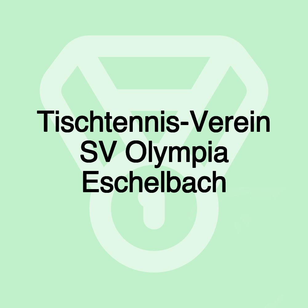 Tischtennis-Verein SV Olympia Eschelbach