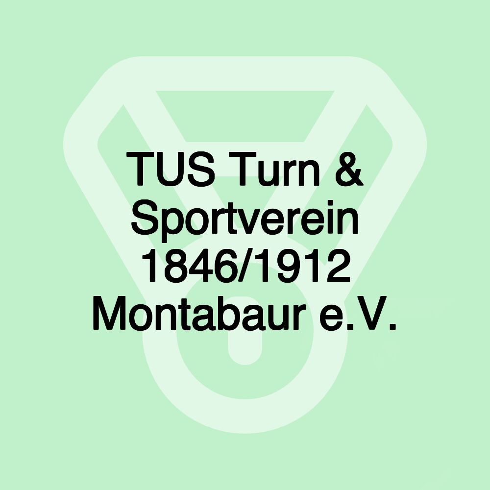 TUS Turn & Sportverein 1846/1912 Montabaur e.V.