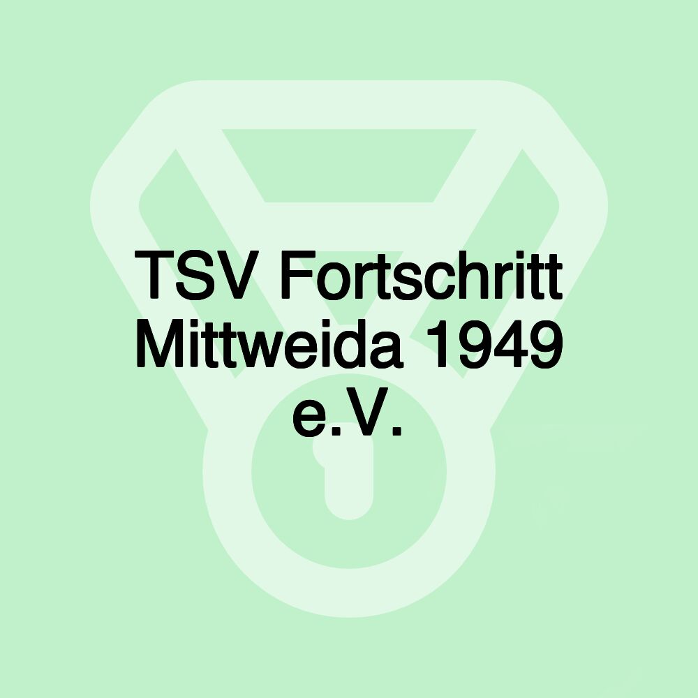 TSV Fortschritt Mittweida 1949 e.V.