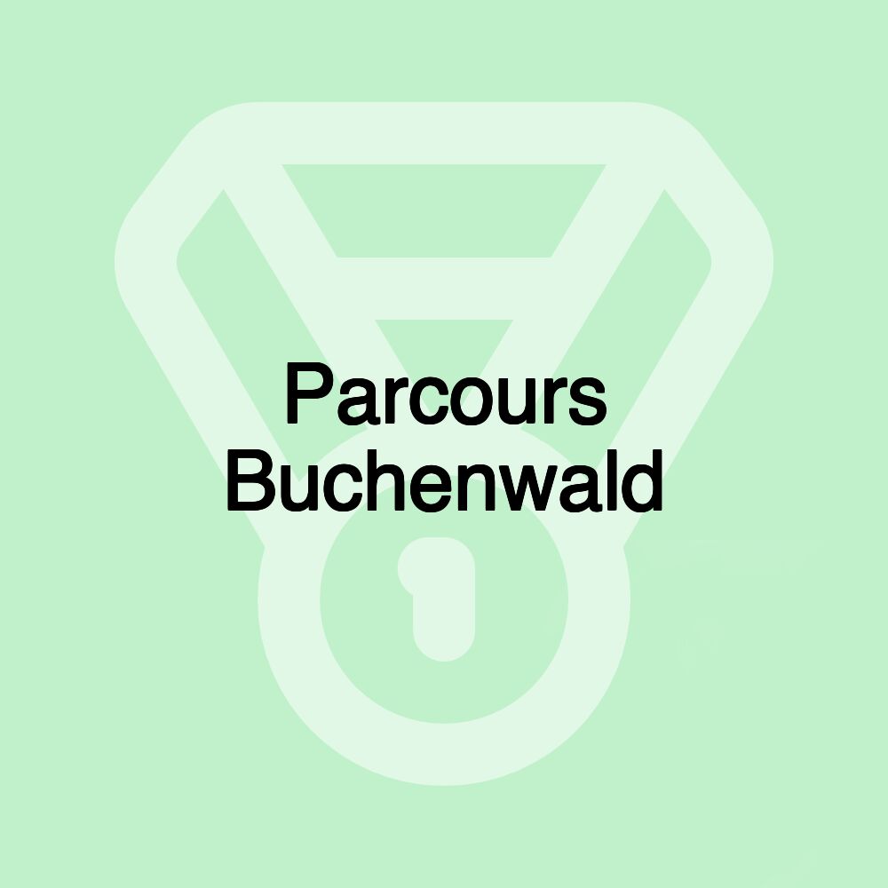 Parcours Buchenwald