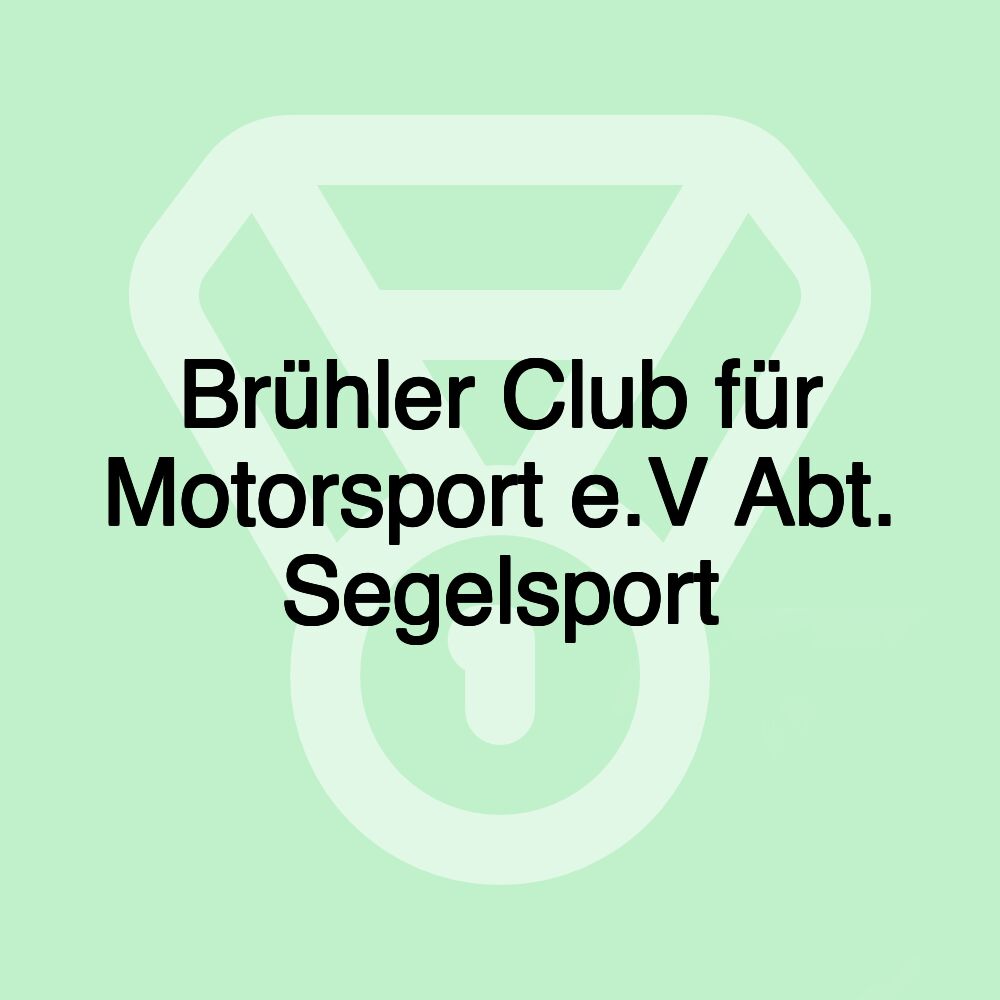 Brühler Club für Motorsport e.V Abt. Segelsport