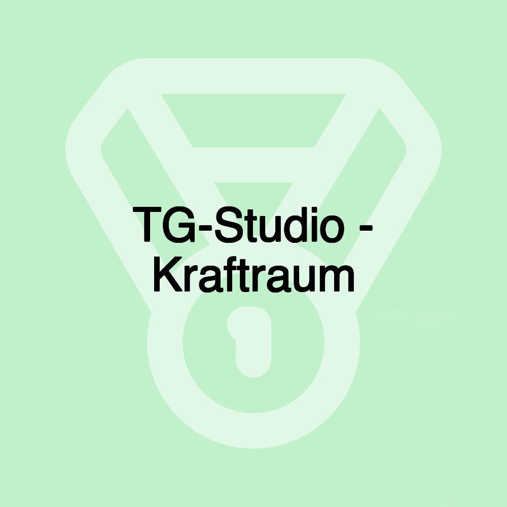 TG-Studio - Kraftraum