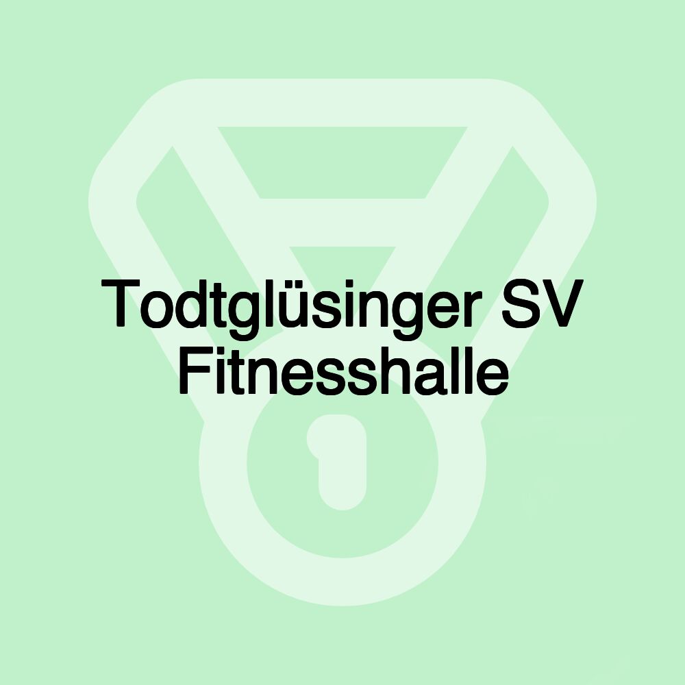 Todtglüsinger SV Fitnesshalle