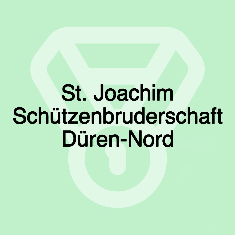 St. Joachim Schützenbruderschaft Düren-Nord