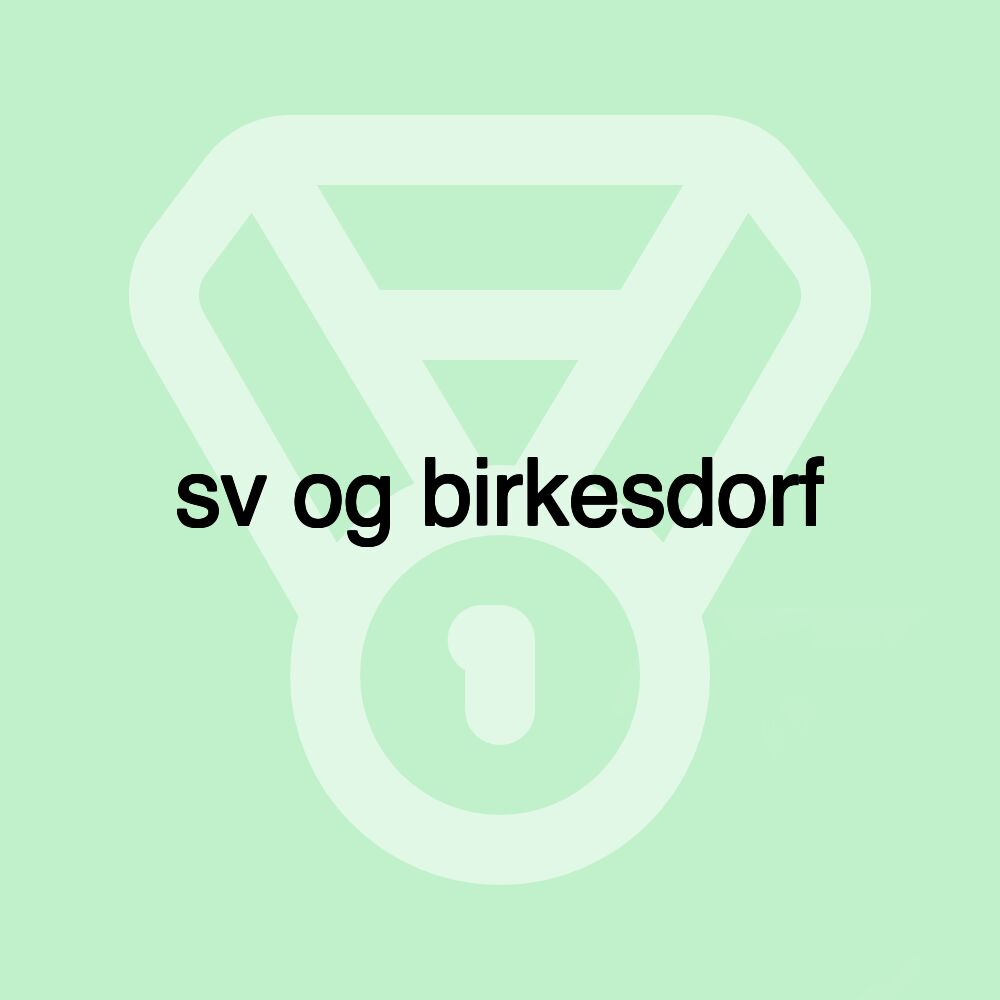 sv og birkesdorf