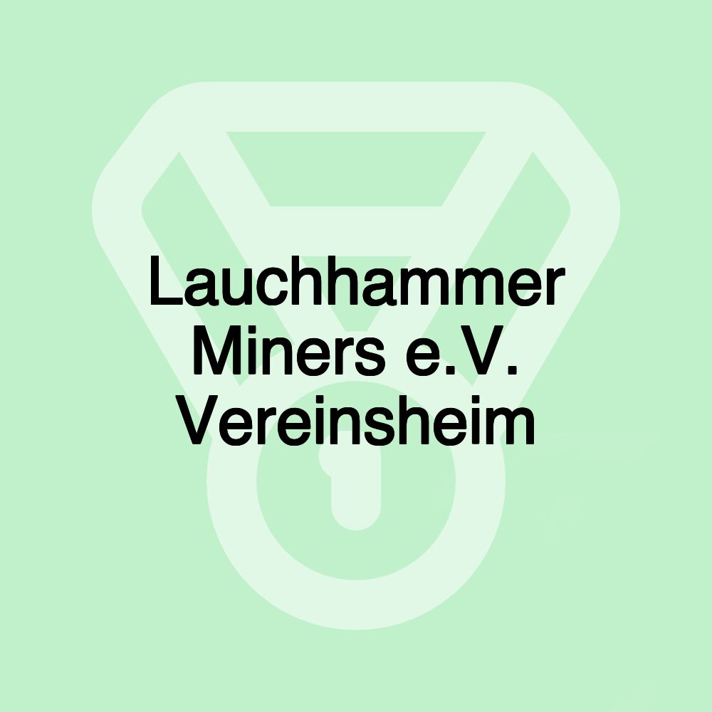 Lauchhammer Miners e.V. Vereinsheim