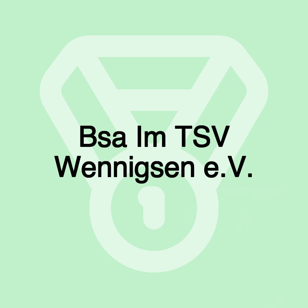 Bsa Im TSV Wennigsen e.V.