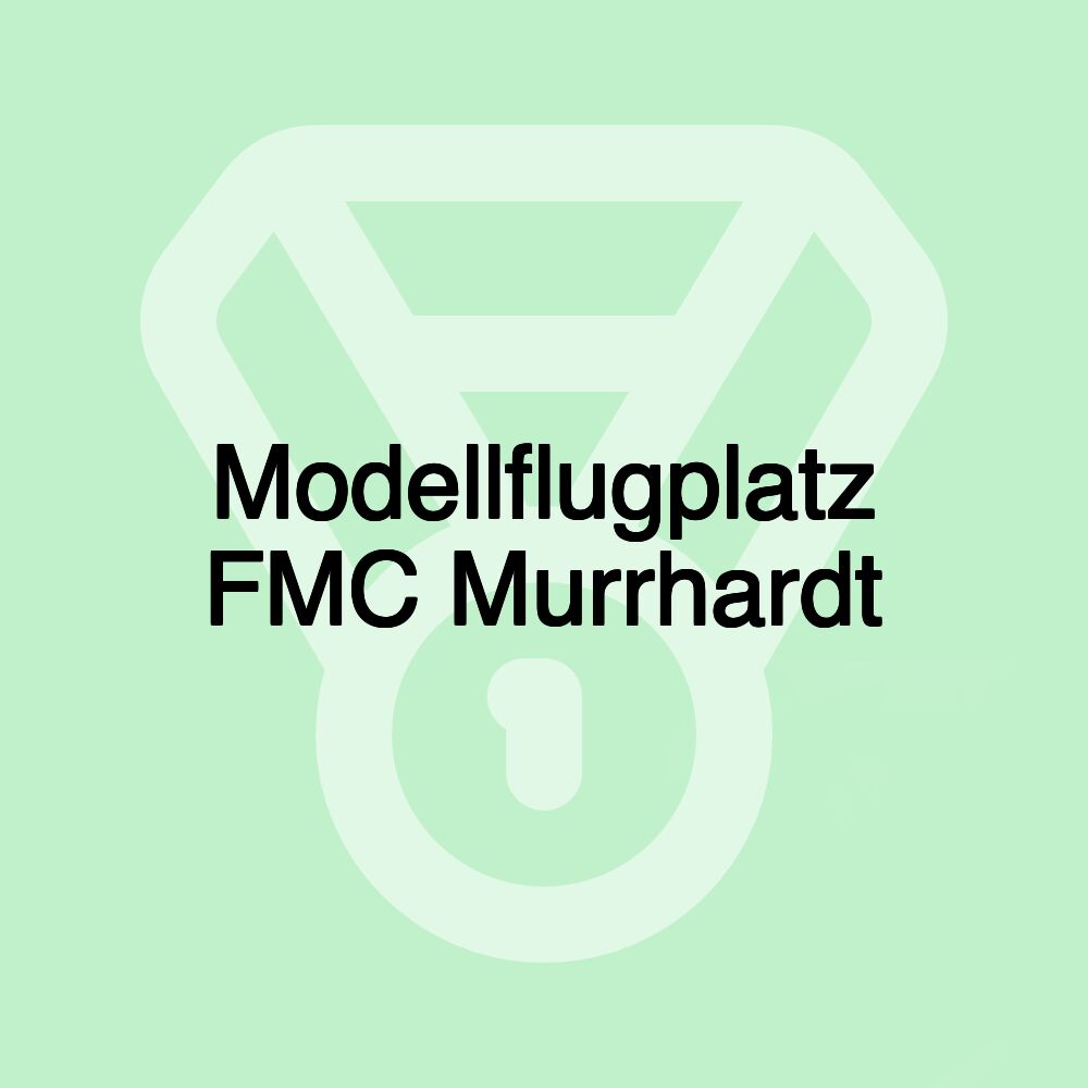 Modellflugplatz FMC Murrhardt