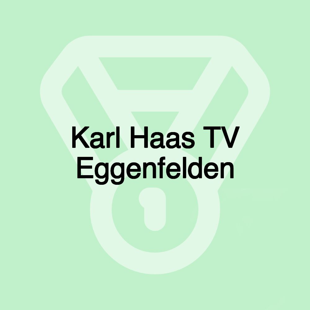 Karl Haas TV Eggenfelden