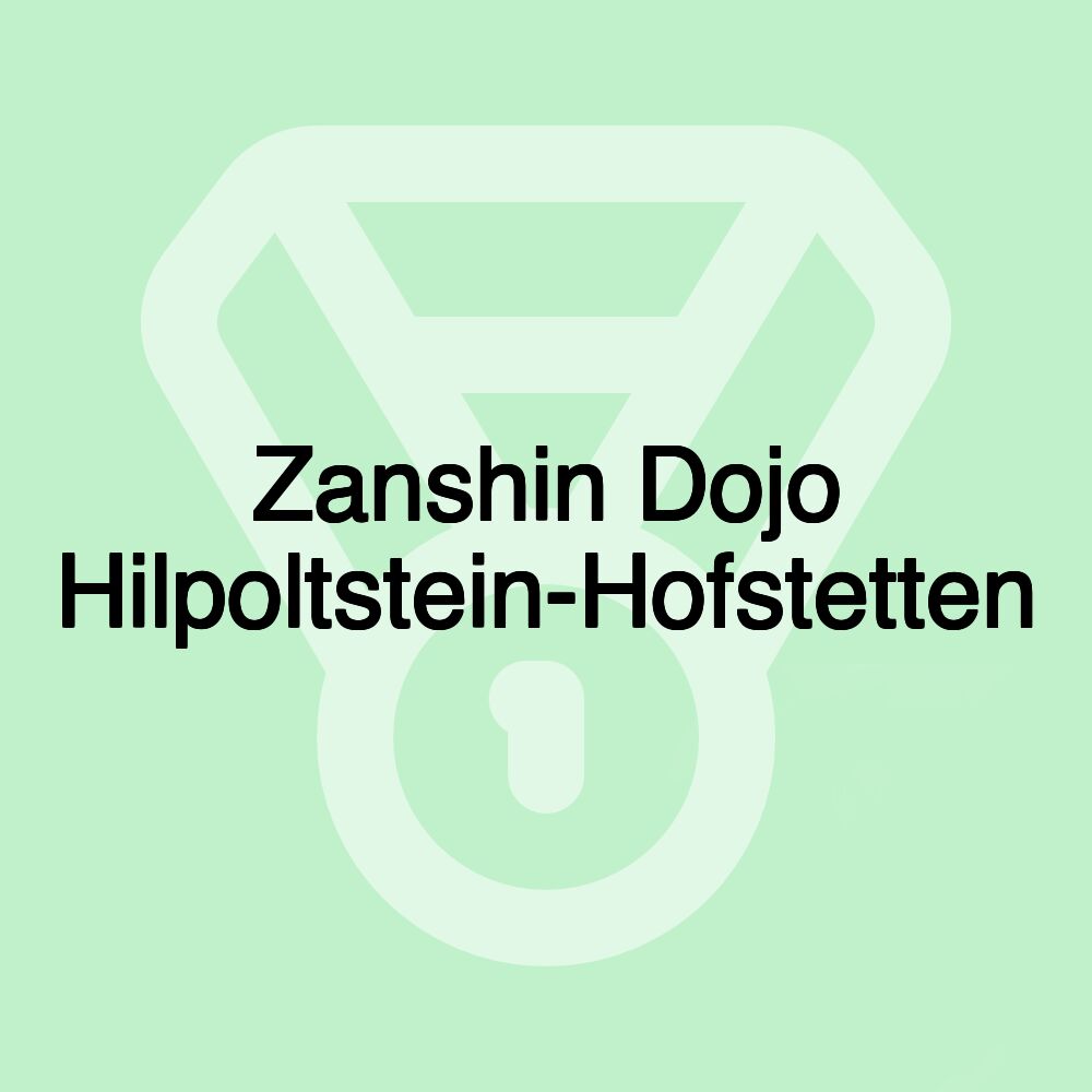 Zanshin Dojo Hilpoltstein-Hofstetten