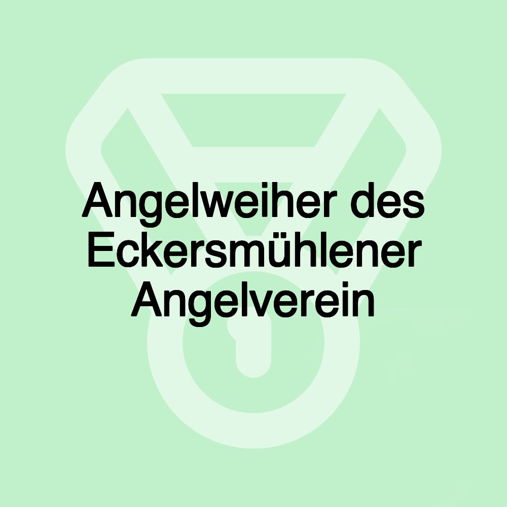 Angelweiher des Eckersmühlener Angelverein