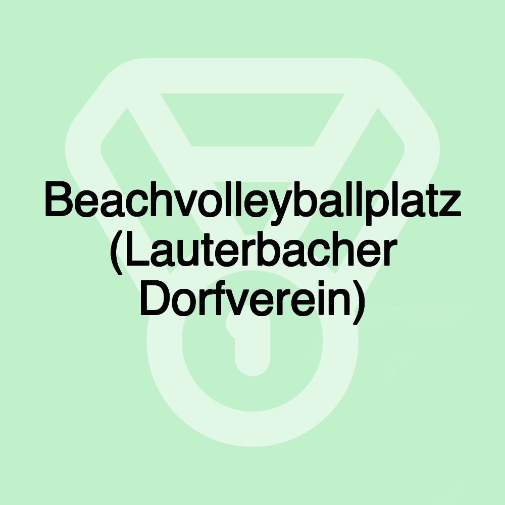 Beachvolleyballplatz (Lauterbacher Dorfverein)