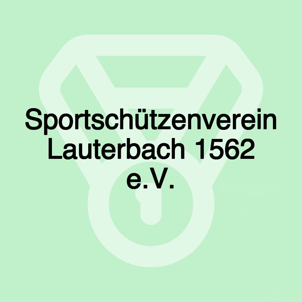 Sportschützenverein Lauterbach 1562 e.V.