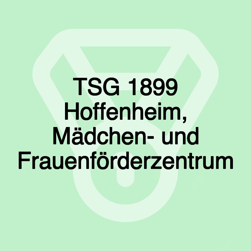 TSG 1899 Hoffenheim, Mädchen- und Frauenförderzentrum