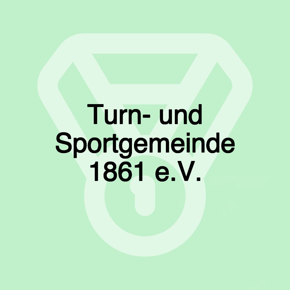 Turn- und Sportgemeinde 1861 e.V.