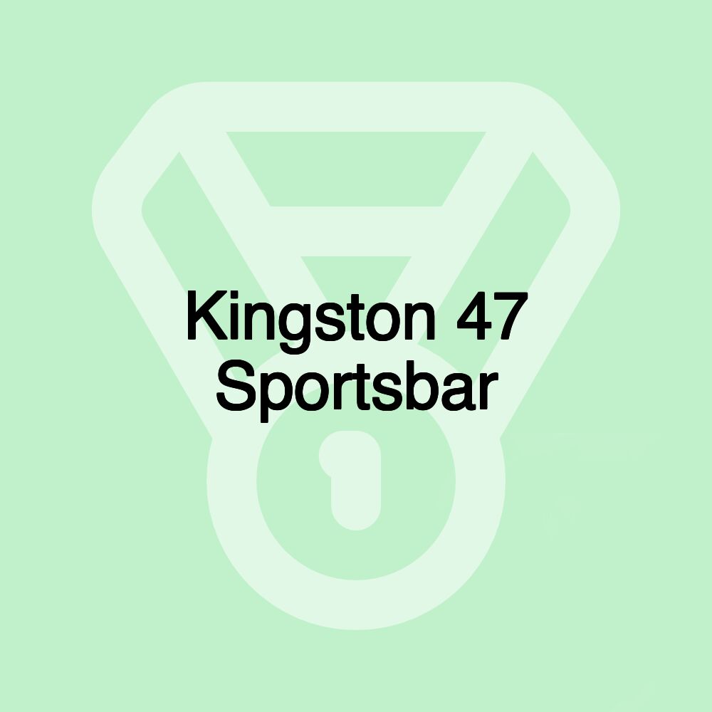 Kingston 47 Sportsbar