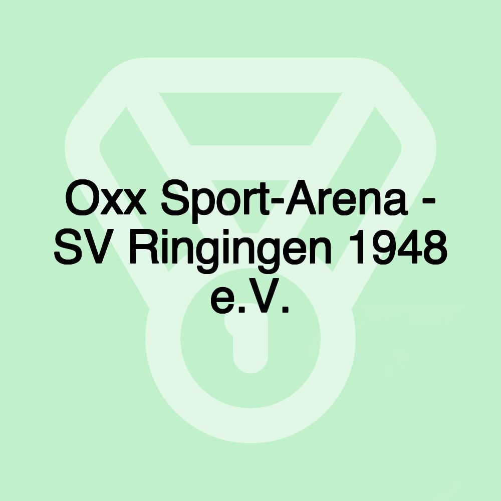 Oxx Sport-Arena - SV Ringingen 1948 e.V.