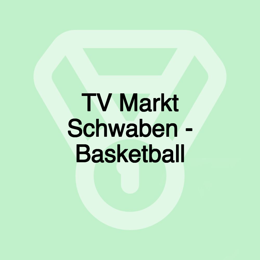 TV Markt Schwaben - Basketball