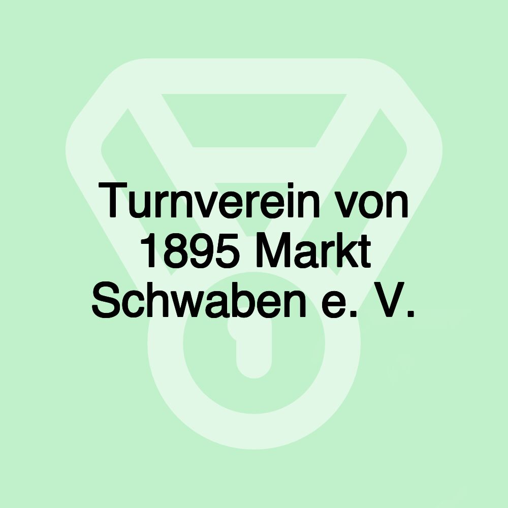 Turnverein von 1895 Markt Schwaben e. V.