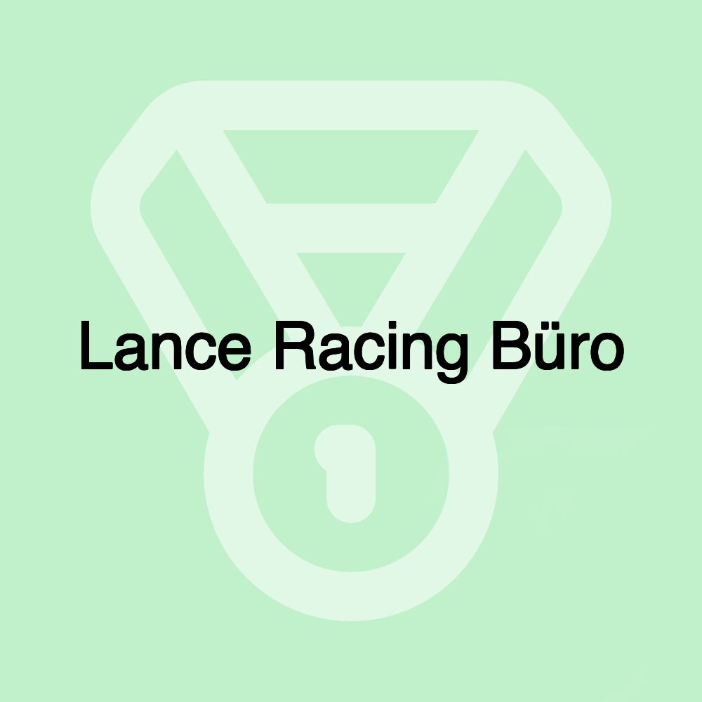 Lance Racing Büro