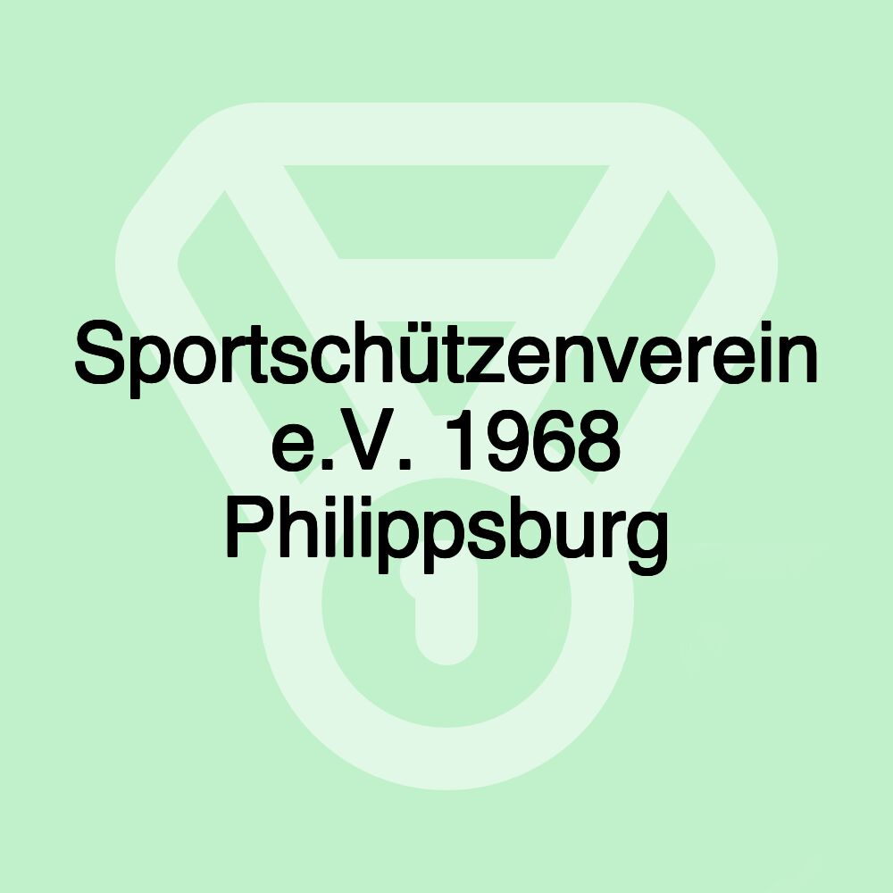 Sportschützenverein e.V. 1968 Philippsburg