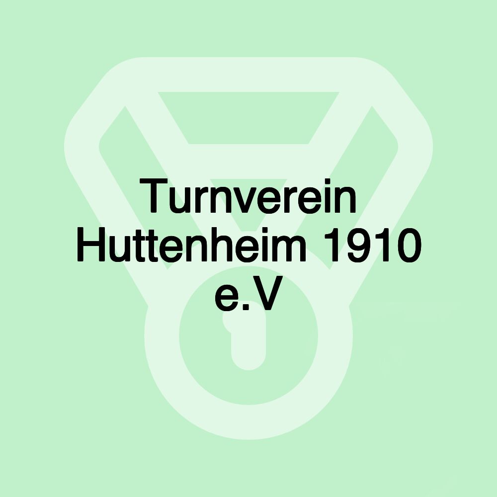 Turnverein Huttenheim 1910 e.V