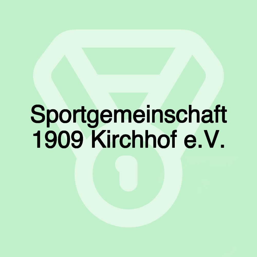 Sportgemeinschaft 1909 Kirchhof e.V.