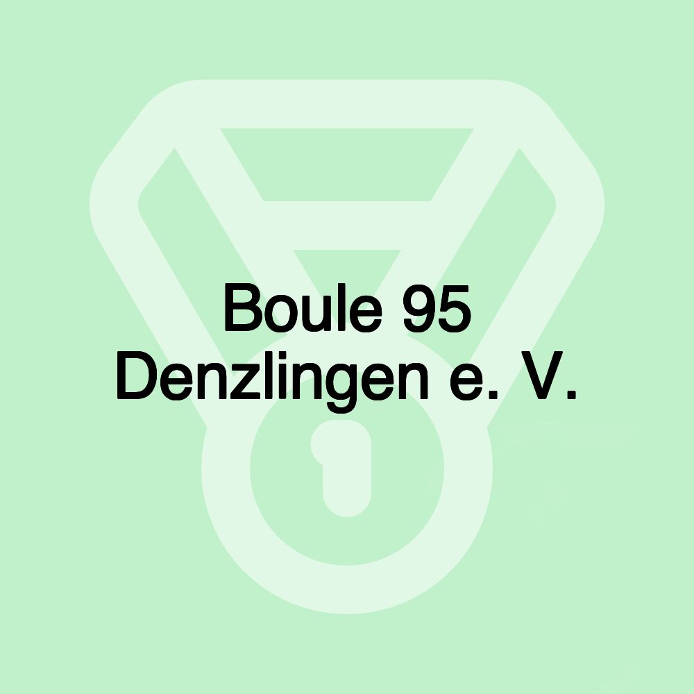 Boule 95 Denzlingen e. V.