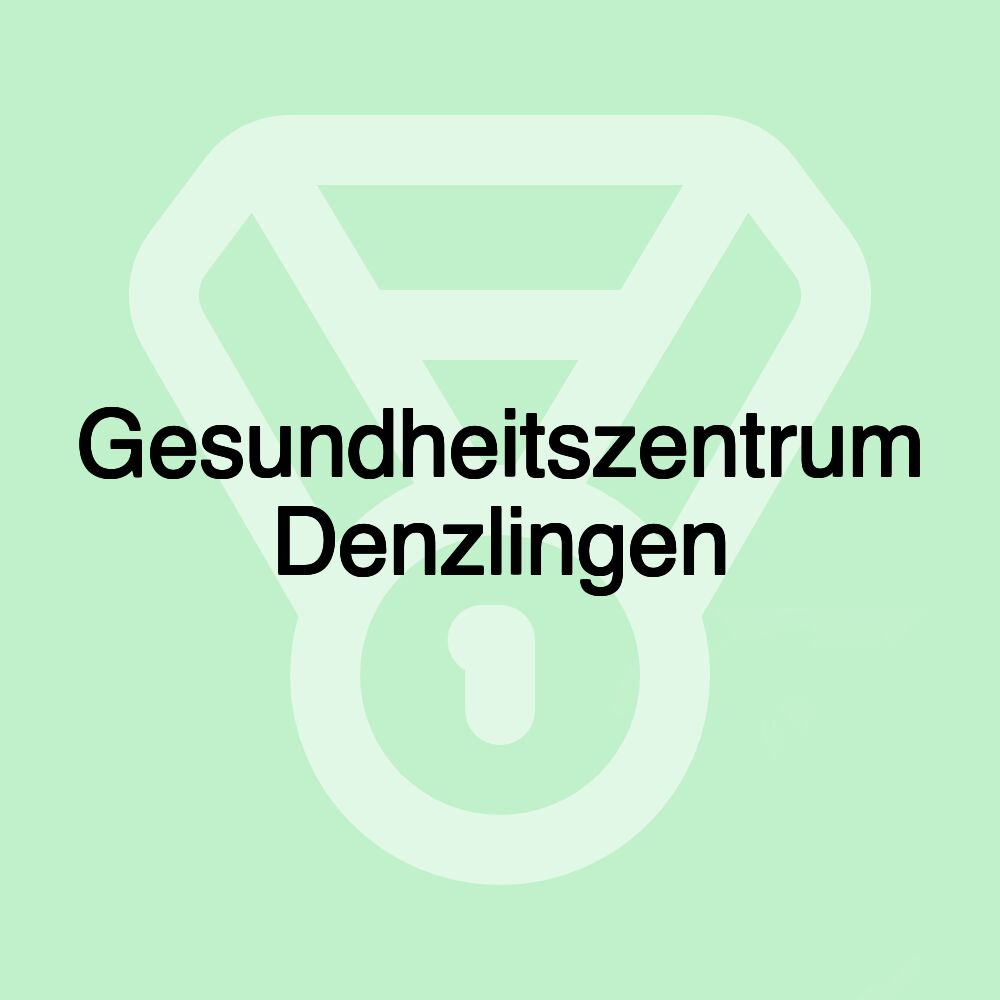 Gesundheitszentrum Denzlingen