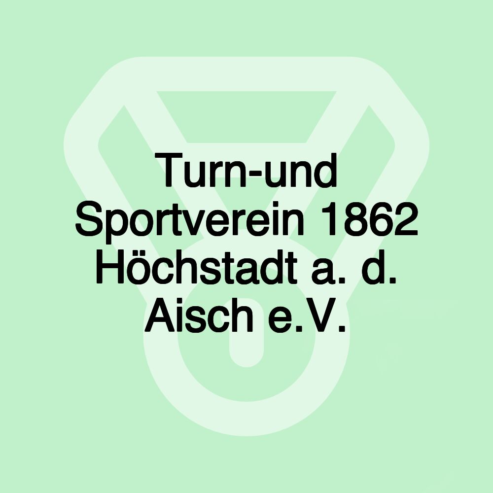 Turn-und Sportverein 1862 Höchstadt a. d. Aisch e.V.