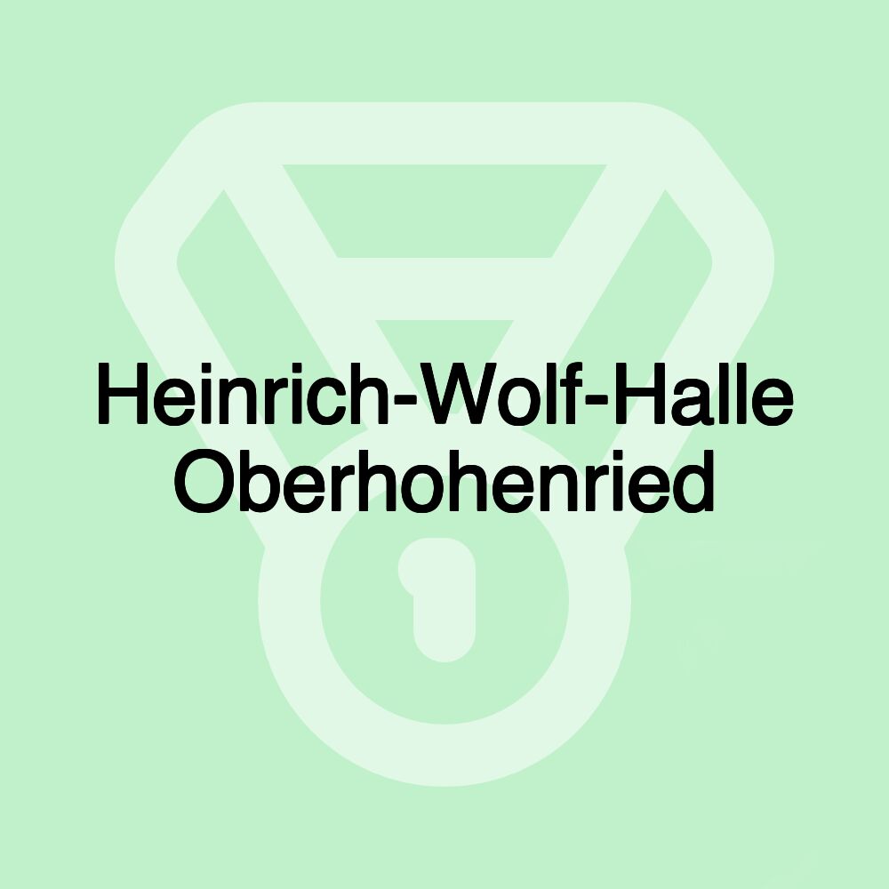 Heinrich-Wolf-Halle Oberhohenried