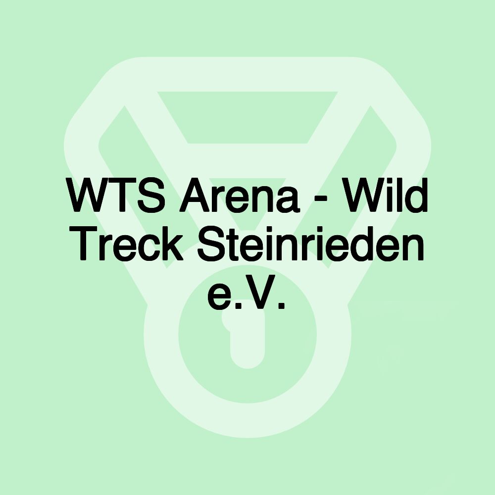 WTS Arena - Wild Treck Steinrieden e.V.