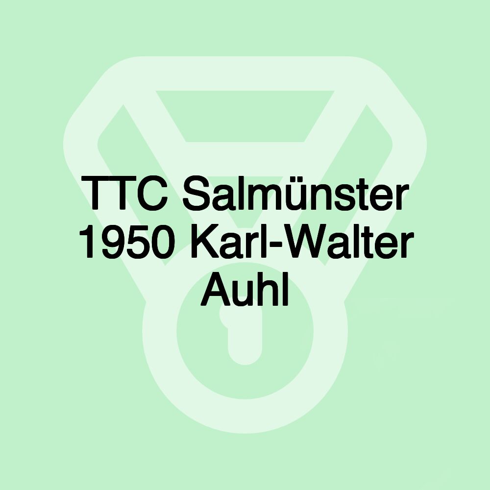 TTC Salmünster 1950 Karl-Walter Auhl