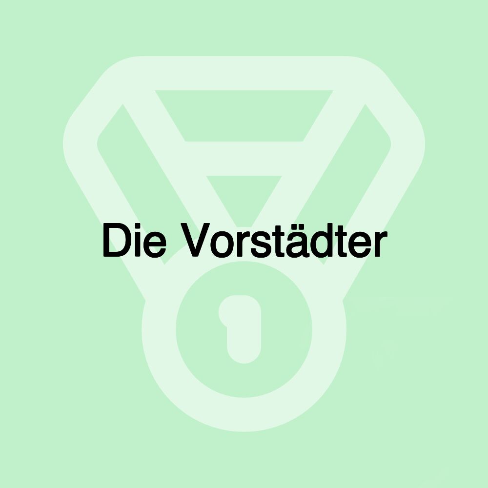 Die Vorstädter